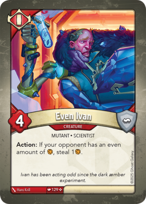 Even Ivan (Redemption), a KeyForge card illustrated by Hans Krill