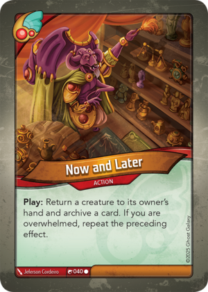 Now and Later, a KeyForge card illustrated by Jeferson Cordeiro