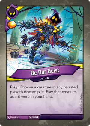 Be Our Geist, a KeyForge card illustrated by Dany Orizio