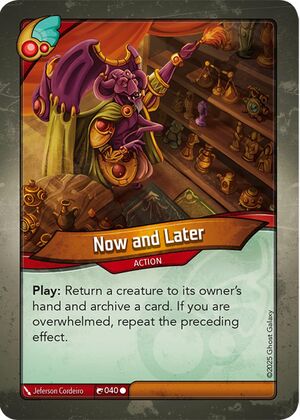 Now and Later, a KeyForge card illustrated by Jeferson Cordeiro