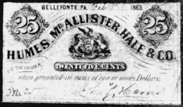 Humes, McAllister, Hale & Co. of Bellefonte, PA, 25C scrip