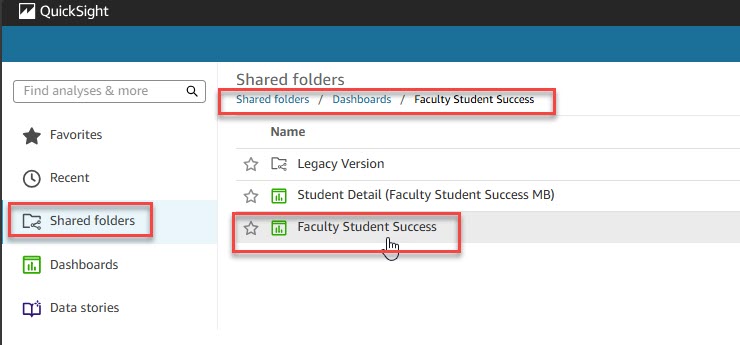 Navigation path for Faculty Student Success dashboard through QuickSight Shared folders > Dashboards > Faculty Student Success.
