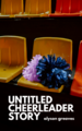 Provisional cover art for “Untitled Cheerleader Story”