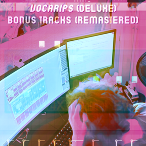 Vocarips (Deluxe) - Bonus Tracks (Remastered).png