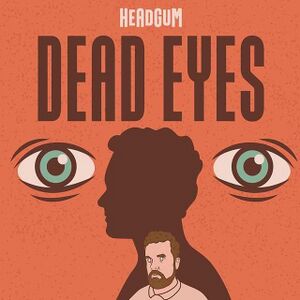 "Photo of Dead Eyes"