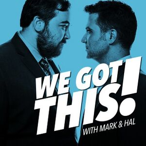 "Photo of We Got This with Mark and Hal"