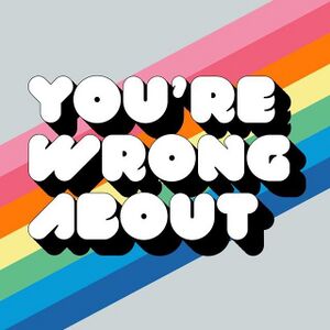 "Photo of You're Wrong About"