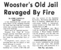 "Wooster's Old Jail Ravaged By Fire," Daily Record, 30 May 1989, p.A1.